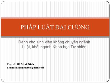 Bài giảng Pháp luật đại cương - Bài 1: Nguồn gốc, bản chất, đặc điểm, chức năng của Nhà nước - Hà Minh Ninh