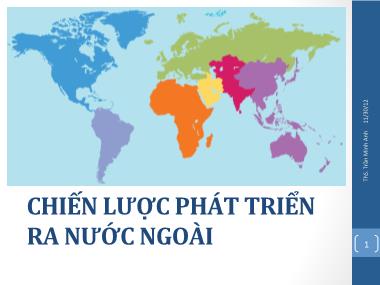 Bài giảng Quản trị chiến lược - Chương 7: Chiến lược phát triển ra nước ngoài - Trần Minh Anh