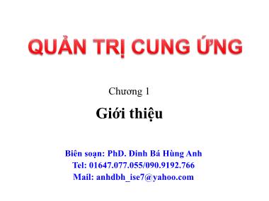 Bài giảng Quản trị cung ứng - Chương 1: Giới thiệu - Đinh Bá Hùng Anh