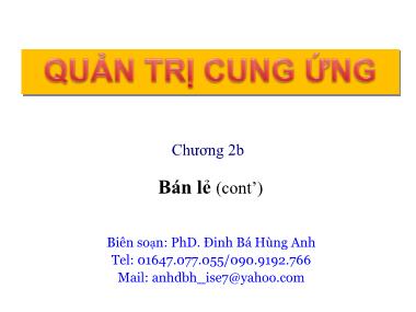 Bài giảng Quản trị cung ứng - Chương 2, Phần 2: Bán lẻ - Đinh Bá Hùng Anh
