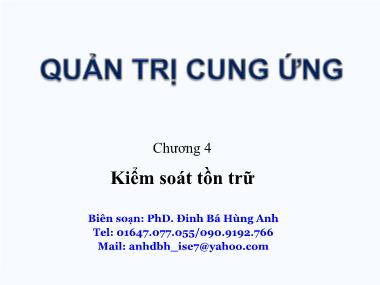 Bài giảng Quản trị cung ứng - Chương 4: Kiểm soát tồn trữ - Đinh Bá Hùng Anh