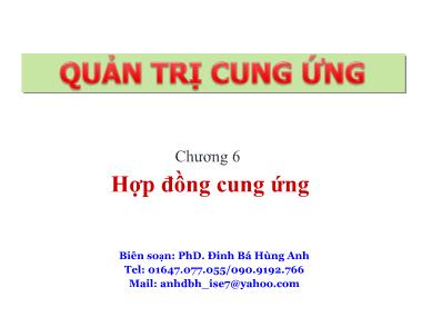 Bài giảng Quản trị cung ứng - Chương 6: Hợp đồng cung ứng - Đinh Bá Hùng Anh