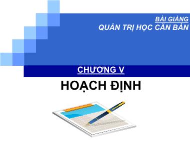 Bài giảng Quản trị học căn bản - Chương 5: Hoạch định - Phan Thị Thanh Hiền