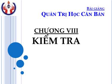 Bài giảng Quản trị học căn bản - Chương 8: Kiểm tra - Phan Thị Thanh Hiền