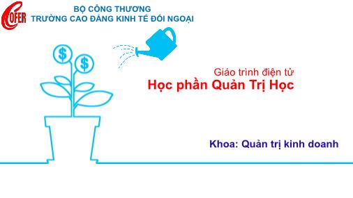 Bài giảng Quản trị học - Chương 1: Tổng quan về quản trị