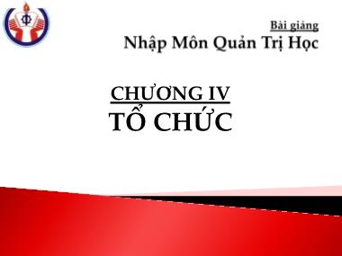 Bài giảng Quản trị học - Chương 4: Tổ chức - Phan Thị Thanh Hiền
