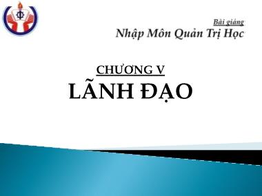 Bài giảng Quản trị học - Chương 5: Lãnh đạo - Phan Thị Thanh Hiền