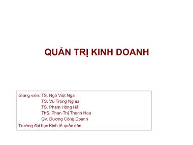 Bài giảng Quản trị kinh doanh - Bài 1: Doanh nghiệp và môi trường kinh doanh - Phan Thị Thanh Hoa