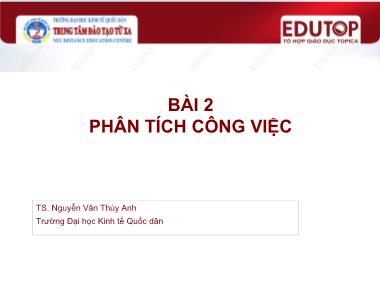 Bài giảng Quản trị nhân lực - Bài 2: Phân tích công việc - Nguyễn Vân Thùy Anh