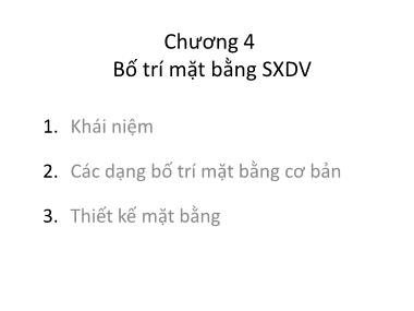 Bài giảng Quản trị sản xuất - Chương 4: Bố trí mặt bằng sản xuất dịch vụ