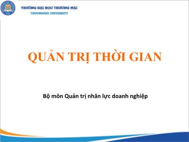 Bài giảng Quản trị thời gian - Chương 1: Khái luận về quản trị thời gian