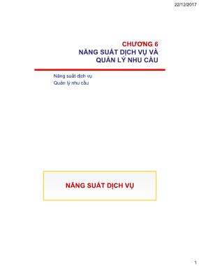 Bài giảng Quản trị và marketing dịch vụ công - Chương 6: Năng suất dịch vụ và quản lý nhu cầu - Nguyễn Thị Mai Anh