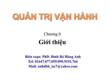 Bài giảng Quản trị vận hành - Giới thiệu - Đinh Bá Hùng Anh