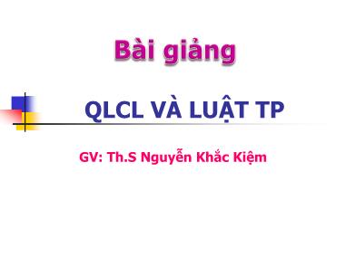 Bài giảng Quảng lý chất lượng và luật thực phẩm - Nguyễn Khắc Kiệm