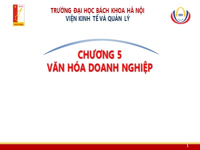 Bài giảng Văn hóa kinh doanh và tinh thần khởi nghiệp - Chương 5: Văn hóa doanh nghiệp - Trường Đại học Bách khoa Hà Nội
