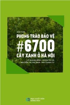 Báo cáo Phong trào bảo vệ 6700 cây xanh ở Hà Nội