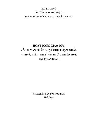 Giáo trình Hoạt động giáo dục và tư vấn pháp luật cho phạm nhân - Thực tiễn tại tỉnh Thừa Thiên Huế (Phần 1)