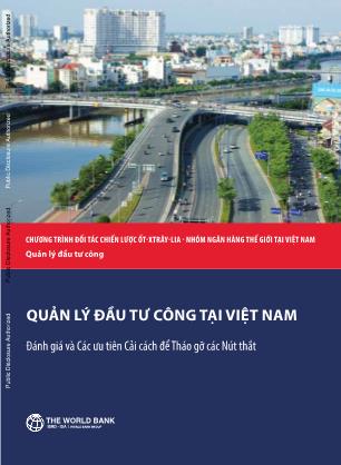 Tài liệu Quản lý đầu tư công tại Việt Nam - Đánh giá và các ưu tiên cải cách để tháo gỡ các nút thắt